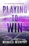 Playing to Win - Monica Murphy - 9781945522406