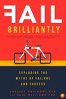 Fail Brilliantly - Shelley Davidow ; Paul Williams - 9781945547614