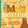 M Is for Montana - Stephanie Miles - 9781945547881