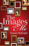 The Images of Me - Tamara McKnight - 9781945558030