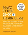 Mayo Clinic A to Z Health Guide, 2nd Edition - Sanjeev Nanda - 9781945564130