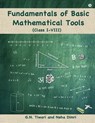 Fundamentals of Basic Mathematical Tools: Class I - VIII - Neha Dimri - 9781945579387