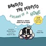 Bandito the Puppito Dreams of a Home (Paperback) - Natalie Pate - 9781945587405