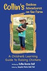 Collin's Chicken Adventures on the Farm - Collin Reese Ball - 9781945619861