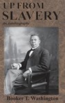 Up From Slavery - Booker T Washington - 9781945644108