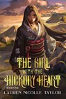 The Girl with the Hickory Heart - Lauren Nicolle Taylor - 9781945654800