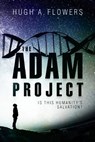The Adam Project - Hugh A. Flowers - 9781945669187