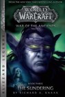 WarCraft: War of The Ancients # 3: The Sundering - Richard A. Knaak - 9781945683152