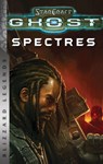 StarCraft: Ghost - Spectres - Blizzard Legends - Nate Kenyon - 9781945683619