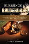 Blessings and Balderdash - HARRIS,  J Gerald - 9781945774287