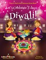 Let's Celebrate 5 Days of Diwali| - Ajanta Kumar Chakraborty - 9781945792052