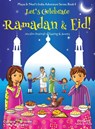 Let's Celebrate Ramadan & Eid! (Muslim Festival of Fasting & Sweets) (Maya & Neel's India Adventure Series, Book 4) - Ajanta Chakraborty ; Vivek Kumar - 9781945792113