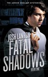 Fatal Shadows - Josh Lanyon - 9781945802393