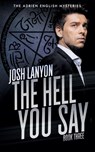 The Hell You Say - Josh Lanyon - 9781945802935