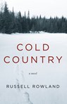 Cold Country - Russell Rowland - 9781945814921
