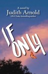 If Only - Judith Arnold - 9781945839559