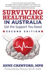 Surviving Healthcare in Australia - Anne Crawford - 9781945847523