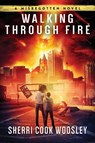 Walking Through Fire - WOOSLEY,  Sherri Cook - 9781945863332