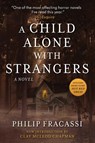 A Child Alone with Strangers - Philip Fracassi - 9781945863929