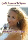 God's Answer is Know - Elizabeth Ann Atkins - 9781945875441