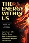 The Energy Within Us - Joyce Hayes Giles - 9781945875618