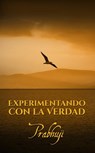 Experimentando con la Verdad - Prabhuji David, Ben Yosef, Har-Zion - 9781945894114
