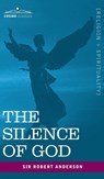 The Silence of God - Robert Anderson - 9781945934773