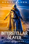 INTERSTELLAR SLAYER - Scott Baron - 9781945996368
