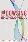 The Dowsing Encyclopedia - PERCY,  Maggie ; Percy, Nigel - 9781946014399