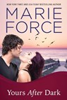 Yours After Dark - Marie Force - 9781946136688