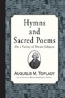 Hymns and Sacred Poems of Augustus Toplady - Augustus M Toplady - 9781946145352