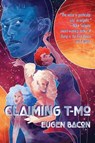 Claiming T-Mo - Eugen Bacon - 9781946154132