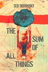 The Sum of All Things - Seb Doubinsky - 9781946154392