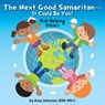 The Next Good Samaritan-It Could Be You! - Amy Johnson - 9781946198075