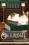 Overdue - Elizabeth Spann Craig - 9781946227539