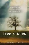 Free Indeed - Bryan Davis - 9781946253279