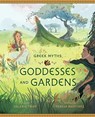 Goddesses and Gardens -  - 9781946260956