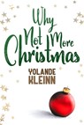 Why Not More Christmas - Yolande Kleinn - 9781946316288