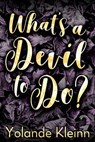 What's a Devil to Do? - Yolande Kleinn - 9781946316455