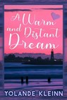 A Warm and Distant Dream - Yolande Kleinn - 9781946316462