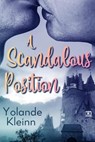 A Scandalous Position - Yolande Kleinn - 9781946316554