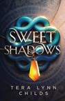 Sweet Shadows - Tera Lynn Childs - 9781946345318