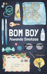 Omotoso, Y: Bom Boy - Yewande Omotoso - 9781946395108