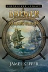 Brewer and The Barbary Pirates - James Keffer - 9781946409829
