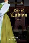 City of Ladies - Sarah Kennedy - 9781946409904