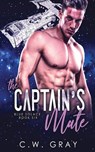 The Captain's Mate - C W Gray - 9781946419200