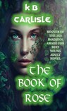 The Book of Rose - K. B. Carlisle - 9781946419507