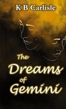 The Dreams of Gemini - K. B. Carlisle - 9781946419637