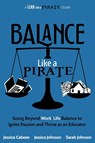 Balance Like a Pirate - Jessica Cabeen ; Jessica Johnson ; Sarah Johnson - 9781946444929