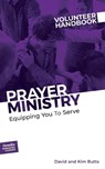 Prayer Ministry Volunteer Handbook - David And Kim Butts Outreach - 9781946453778